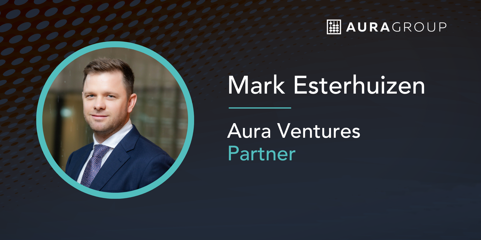Mark Esterhuizen, Partner at Aura Ventures