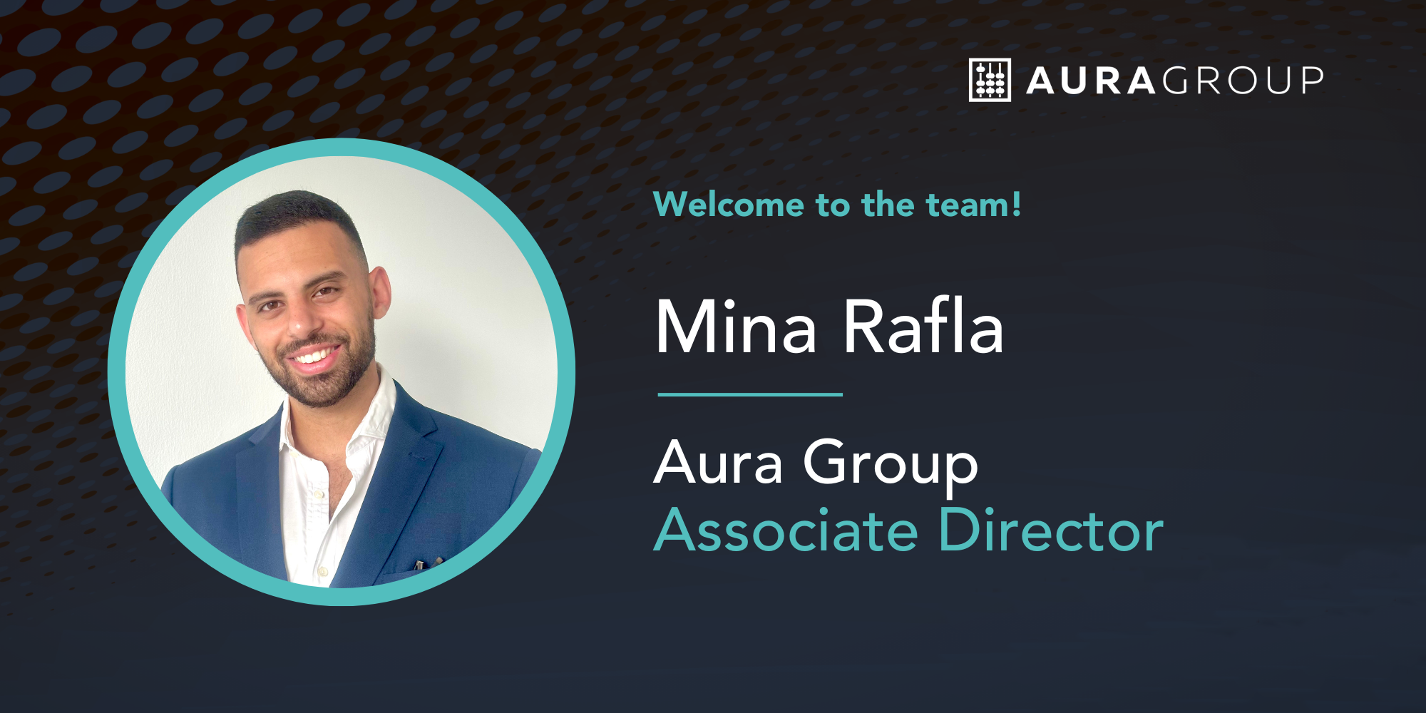 Mina Rafla Joins Aura Group as Associate Director