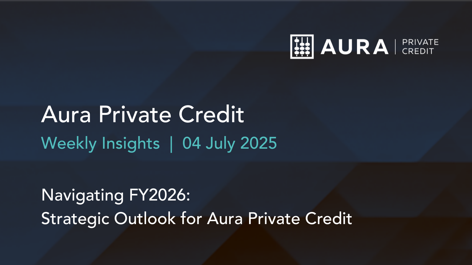 Navigating FY2026: Strategic Outlook for Aura Private Credit by Brett Craig