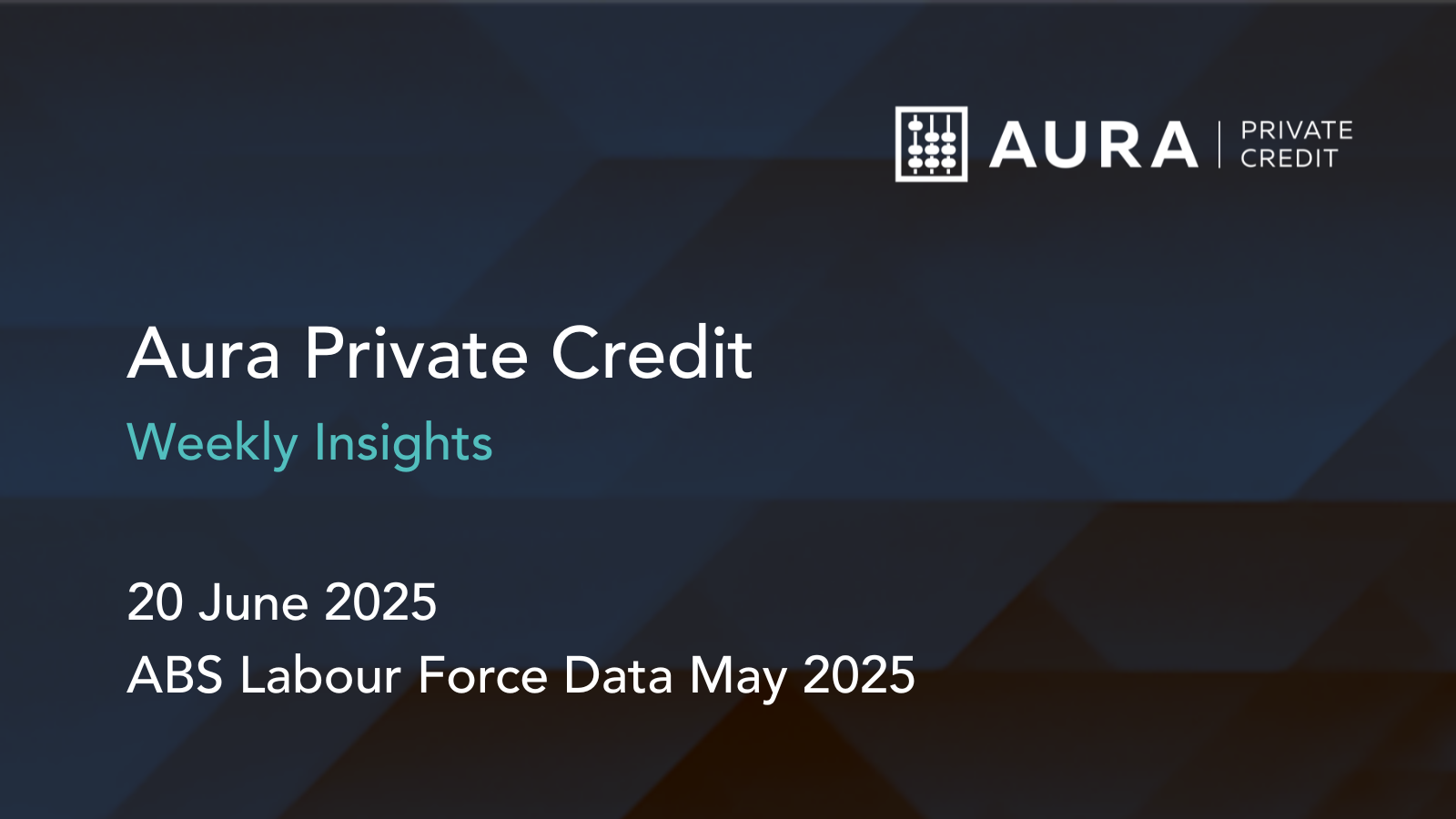 Aura Private Credit Weekly 20 June 2025