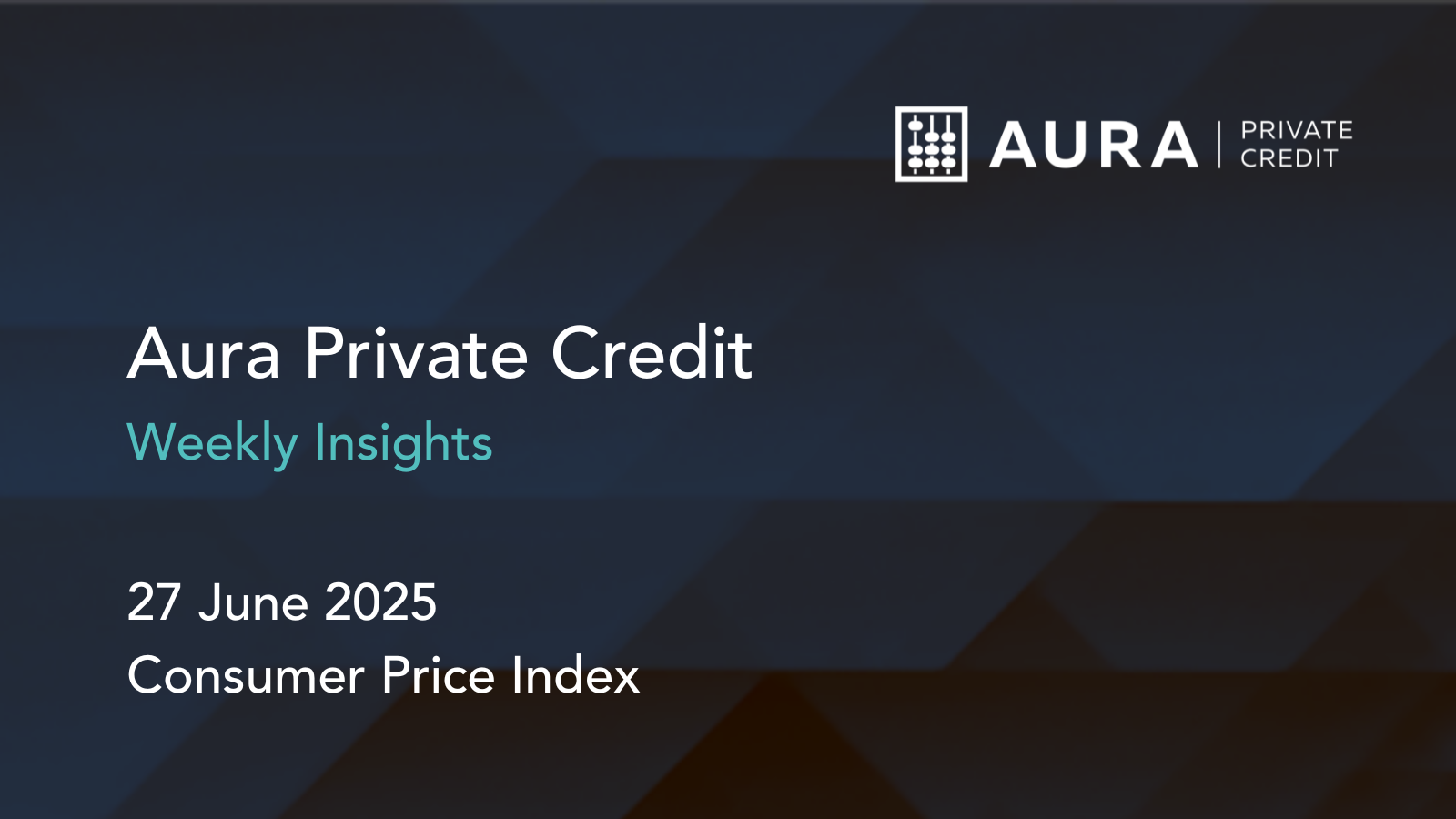 Aura Private Credit Weekly Insights, 27 June 2025
