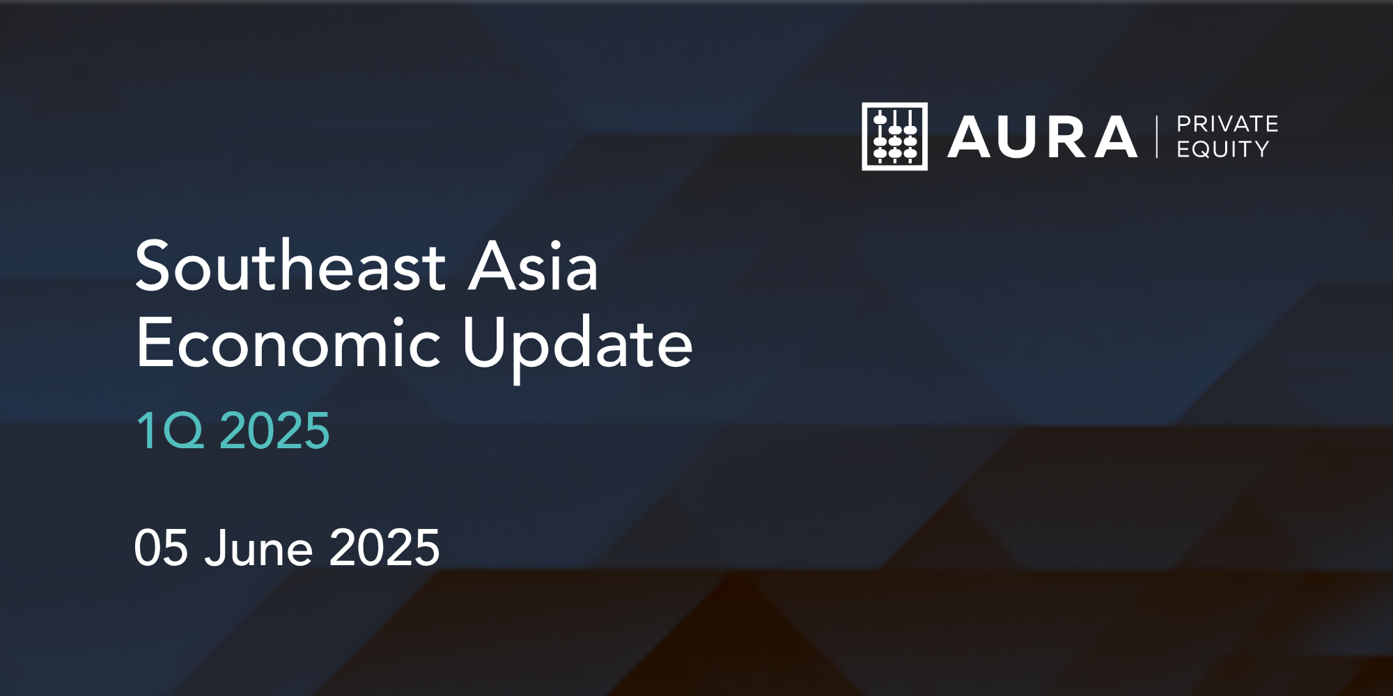 Southeast Asian Economic Update June 2025 by Aura Private Equity