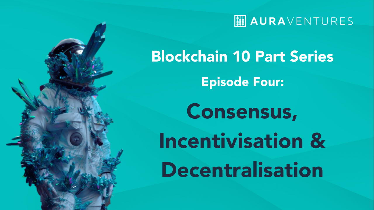 Blockchain: Consensus, Incentivisation & Decentralisation